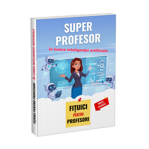 Ghid: Super profesor în lumea inteligenței artificiale