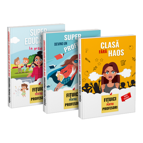 Pachet: „Super educator la grădiniță” + „Devino un super profesor” + „Clasă fără haos”