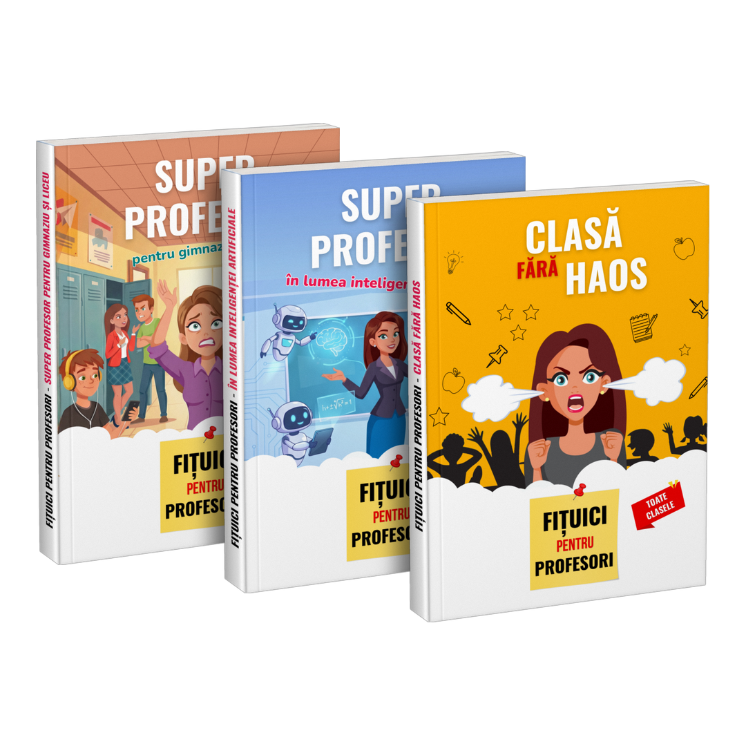 Pachet: „Super profesor pentru gimnaziu și liceu” + „Super profesor în lumea inteligenței artificiale” + „Clasă fără haos”
